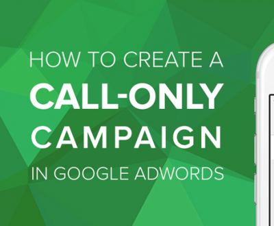 5 Best practices for creating and optimizing Google call-only ads