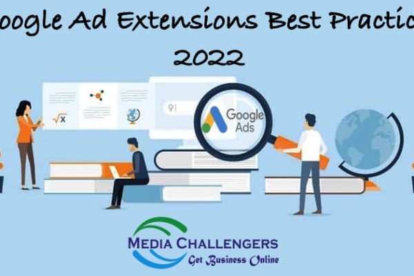 Google Ad Extensions Best Practices 2022