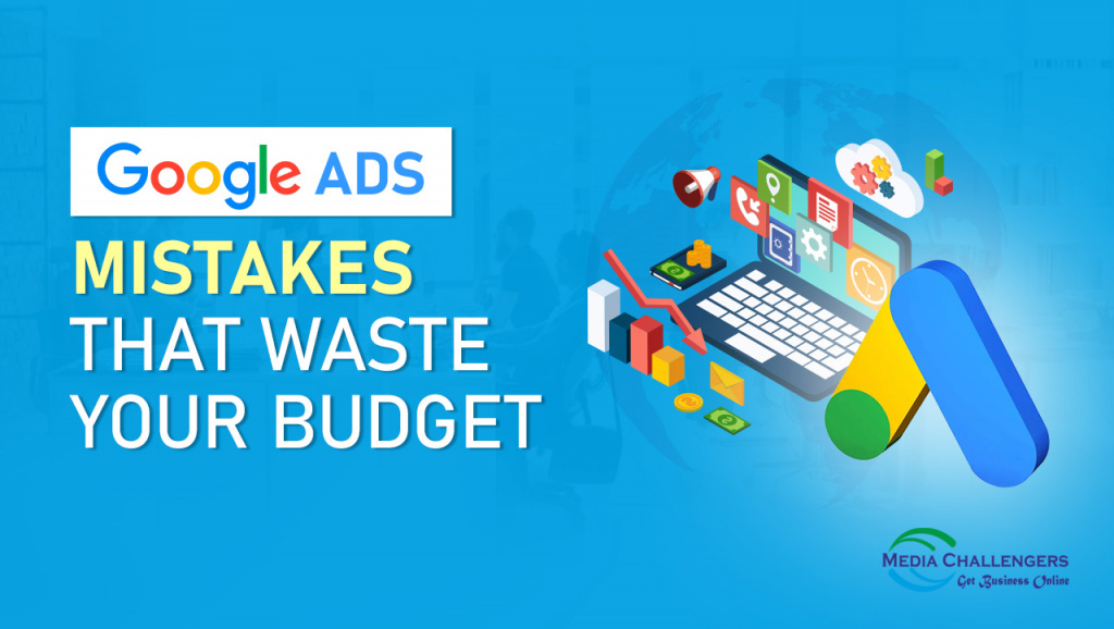 Top 10 Google Ads Mistakes That Waste Your Budget